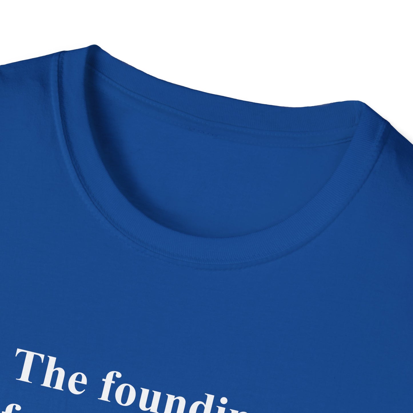 The founding fathers called. They want their revolution back. | Unisex T-Shirt