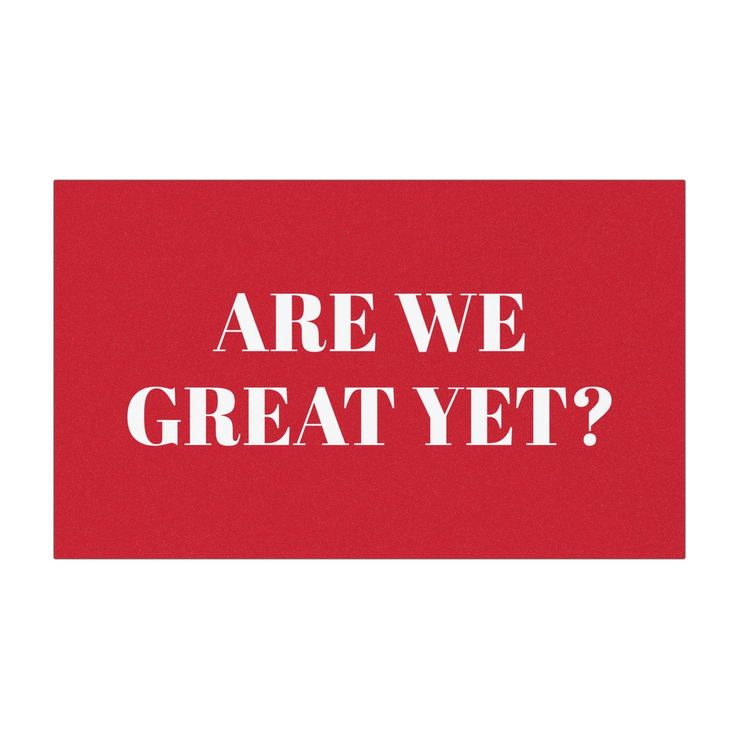 Are We Great Yet? | Car Magnet