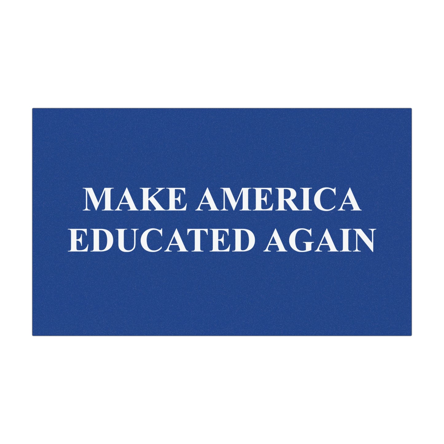 Make America Educated Again | Car Magnet