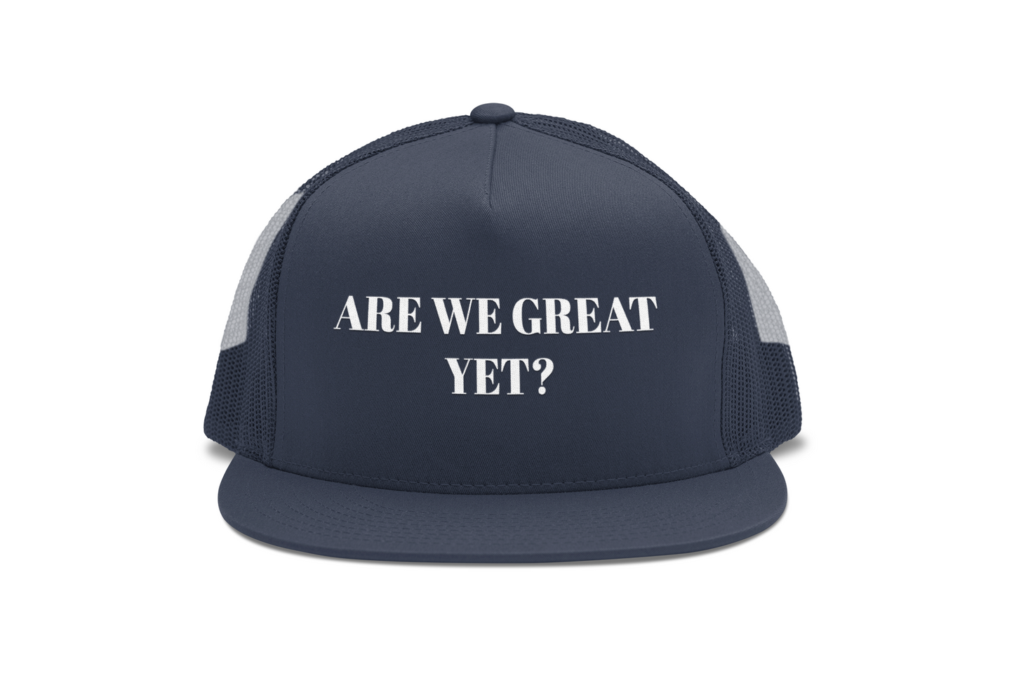 Are We Great Yet? | Snapback Trucker Cap