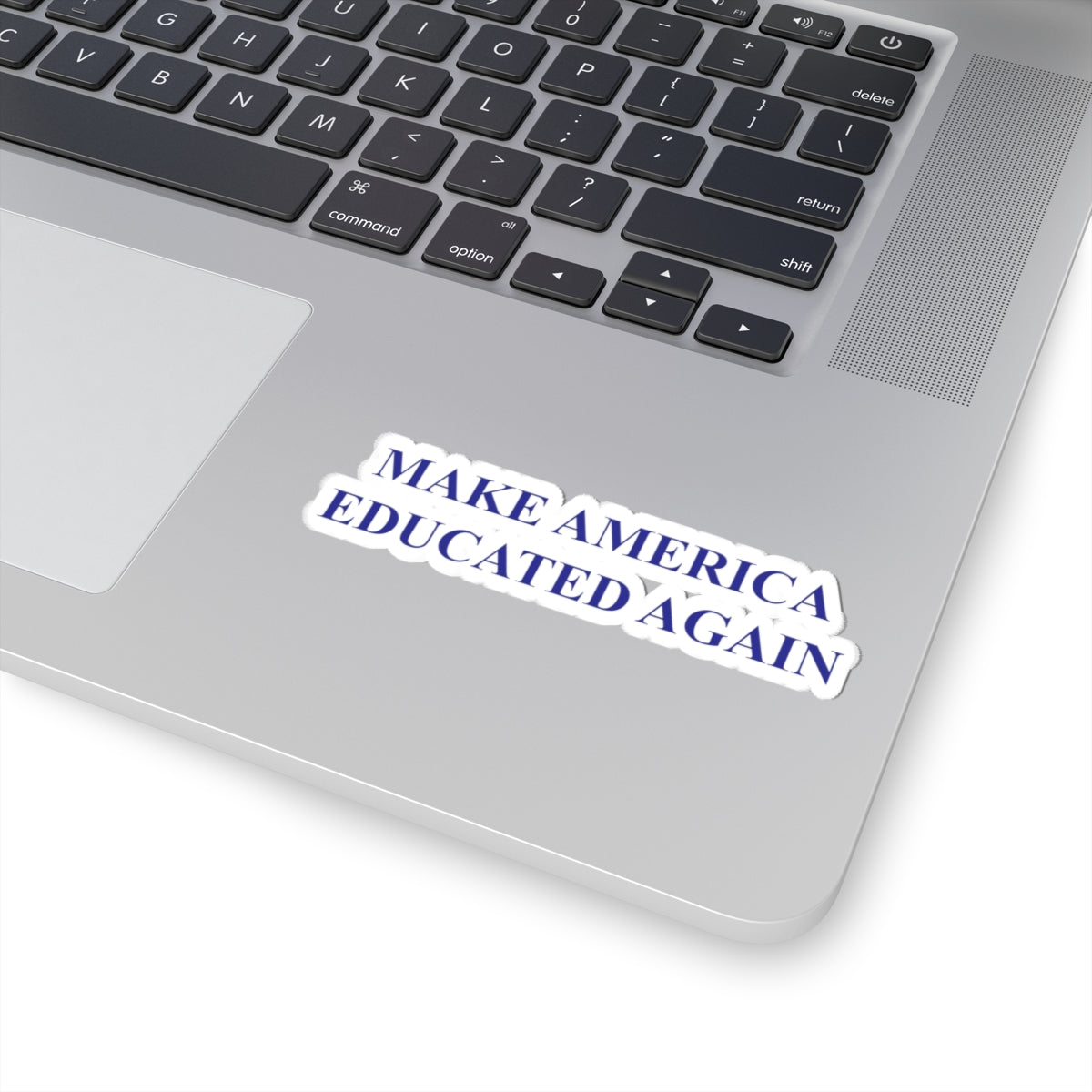 Make America Educated Again | Kiss-Cut Sticker